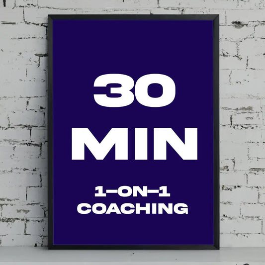1 on 1 Coaching ( 30 mins )